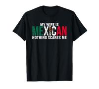 Mi Esposa Es Mexicana Nada Me Asusta Gracioso Esposa Es México Camiseta