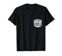Mi Esposa es mi Marido problemático Favorito Día del Padre Divertido Camiseta