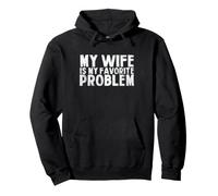 Mi Esposa es mi Problema Favorito Día del Padre Divertido Sudadera con Capucha