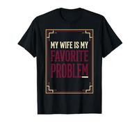 Mi Esposa es mi Problema Favorito Pareja Casada Divertida Camiseta gráfica económica