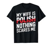 Mi esposa es polaca Nada me asusta Divertido Marido Camiseta