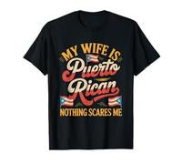Mi Esposa es puertorriqueña Nada me Asusta Bandera Marido Camiseta