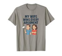 Mi Esposa GANA Todos los argumentos Camiseta