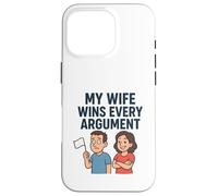 Mi Esposa GANA Todos los argumentos Carcasa para iPhone 16 Pro