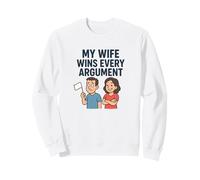 Mi Esposa GANA Todos los argumentos Sudadera