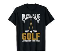 Mi Esposa me Dijo Que la eligiera o Golf Camiseta
