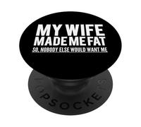 Mi Esposa me Hizo Gordo Marido Divertido sarcástico Diciendo Humor PopSockets PopGrip Adhesivo