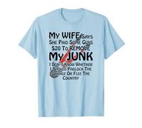 Mi Esposa pagó $20 para Quitar mi chatarra, Messy Garage Femdom Meme Camiseta