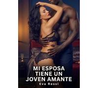 Mi Esposa tiene un Joven Amante: Relatos Eróticos de Sexo para Adultos: 125