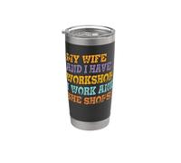 Mi esposa y yo tengo un taller trabajo & Ella compra marido divertido Vaso térmico de acero inoxidable de doble pared