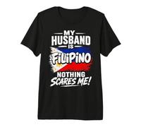 Mi Esposo es Filipino Nada me Asusta Camiseta Premium