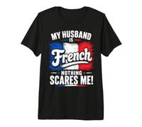 Mi Esposo es francés Nada me Asusta Camiseta Premium