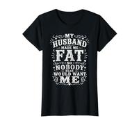 Mi Esposo me Hizo Gorda para Que Nadie más me querría Vintage Camiseta gráfica económica, Mujer, Negro, XL