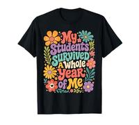 Mi Estudiante sobrevivió Todo el año de mí Maestro de Escuela del último día Camiseta