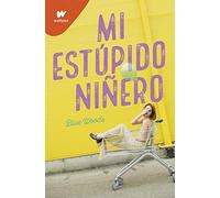 Mi estúpido niñero (Wattpad)