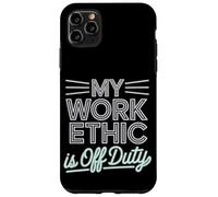 Mi ética de trabajo es el Día del Trabajo fuera de servicio Carcasa para iPhone 11 Pro Max