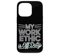 Mi ética de trabajo es el Día del Trabajo fuera de servicio Carcasa para iPhone 13 Pro