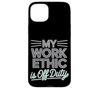 Mi ética de trabajo es el Día del Trabajo fuera de servicio Carcasa para iPhone 15 Plus