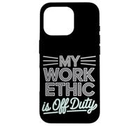 Mi ética de trabajo es el Día del Trabajo fuera de servicio Carcasa para iPhone 16 Pro