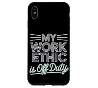 Mi ética de trabajo es el Día del Trabajo fuera de servicio Carcasa para iPhone XS Max