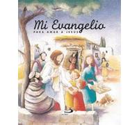 Mi Evangelio Para Amar A Jesus