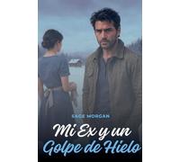 Mi Ex y un Golpe de Hielo