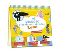 Mi fabuloso bloc de actividades Lobo. Lobo y sus amigos