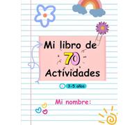 Mi Fabuloso libro de 70 actividades: 70 páginas Chica 3-5 años