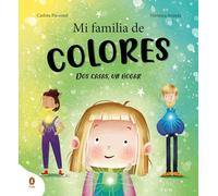 Mi familia de colores: Dos casas, un hogar (Cuentos que cuentan)