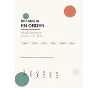 Mi familia en orden: Organizador familiar semanal para hogares con 3, 4, 5 o más hijos: menús, colegio, citas, tareas, compras y gastos