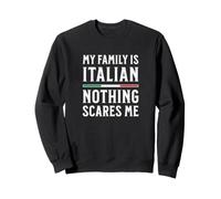 Mi Familia es Italiana Nada me Asusta Sudadera