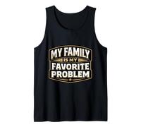 Mi Familia es mi Problema Favorito, Broma Divertida para el Día del Padre Camiseta sin Mangas