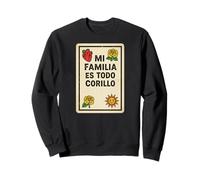 Mi Familia ES Todo Corillo Latino México Divertido Tiempo en Familia Sudadera