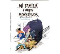 mi familia y otros monstruos (2ª ed.)