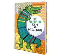 MI FANTASTICO LIBRO DE ACTIVIDADES COCODRILO