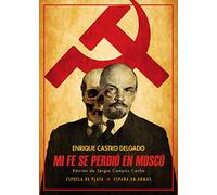 Mi fe se perdió en Moscú (España en Armas)