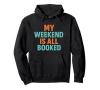 Mi fin de semana está todo reservado Lector Humor Sudadera con Capucha
