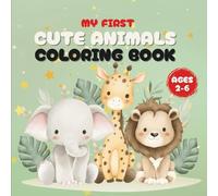Mi First Cute Animals Coloring Book: Color, Play & Have Fun (Fun & Learning for Toddlers)
