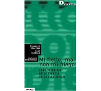 Mi Fletto Ma Non Mi Piego. Come Ori [Italia] [DVD]