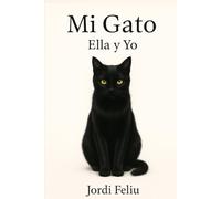 Mi Gato: Ella y Yo