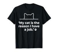 Mi Gato es la razón por la Que Tengo un Trabajo Juego de Palabras Divertido con Gatos Camiseta