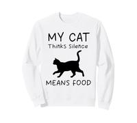 Mi Gato Piensa Que el Silencio Significa Comida Gatos Graciosos Sudadera