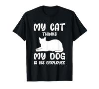 Mi Gato Piensa Que mi Perro es su Empleado Humor Gatos Perros Camiseta