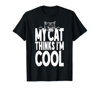 Mi Gato Piensa Que Soy Genial Sarcástico Gracioso Gatos Amante Sarcasmo Camiseta
