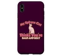 Mi Gato Sphynx Piensa Que Eres Calvo y Feo Carcasa para iPhone XS MAX