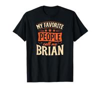 Mi Gente Favorita me Llama Brian Nombre Personalizado Camiseta