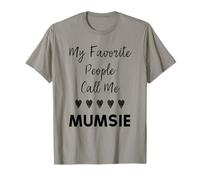 Mi Gente Favorita Me Llama Mumsie Tía Abuela Mamá Camiseta