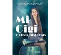 Mi Gigi Y Otras Historias