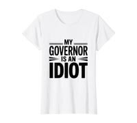 Mi gobernador es un Idiota Camiseta gráfica económica, Mujer, Blanco, XL