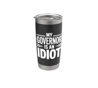 Mi gobernador es un idiota Vaso térmico de acero inoxidable de doble pared